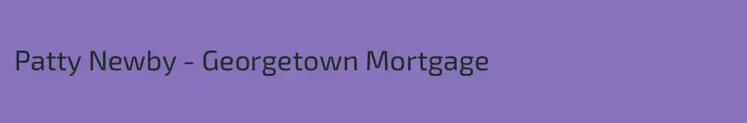 Patty Newby - Georgetown Mortgage
